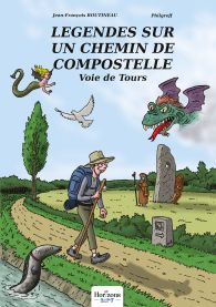 Légendes sur un Chemin de Compostelle - Voie de Tours
