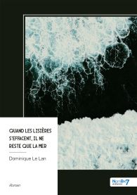 Quand les lisières s'effacent, il ne reste que la mer
