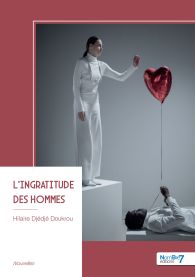 L'Ingratitude des Hommes