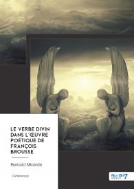 Le Verbe Divin dans l'œuvre poétique de François Brousse